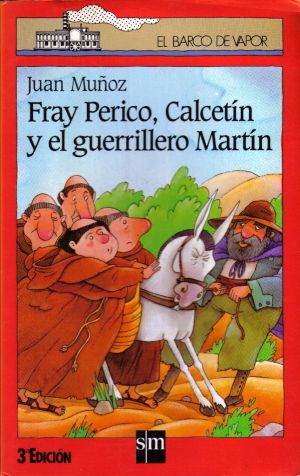 [Fray Perico 03] • Fray Perico, Calcetí­n Y El Guerrillero Martín